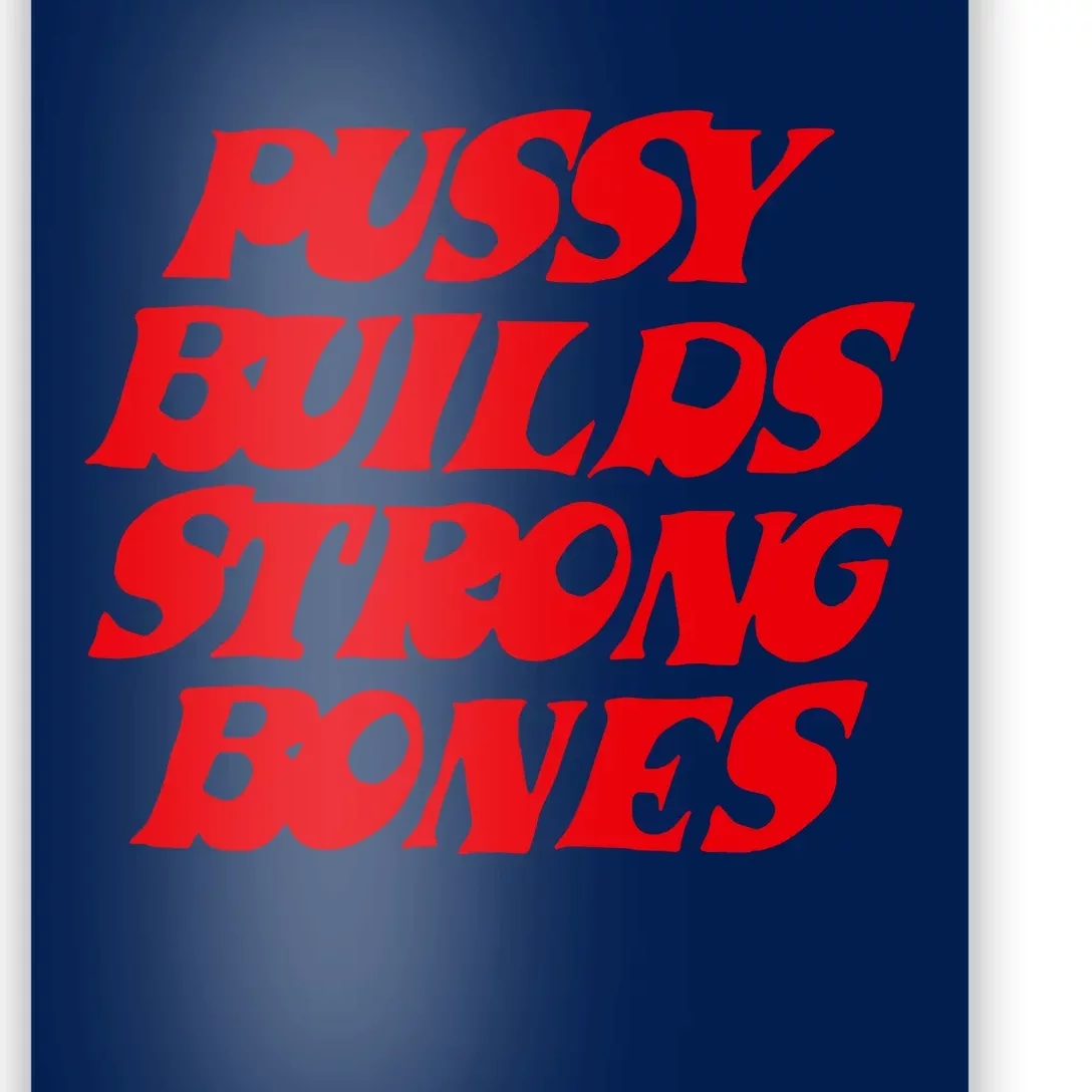 Pussy Builds Strong Bones Poster