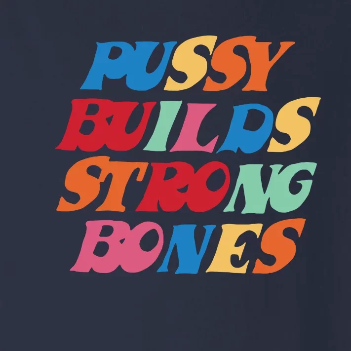 Pussy Builds Strong Bones Toddler Long Sleeve Shirt