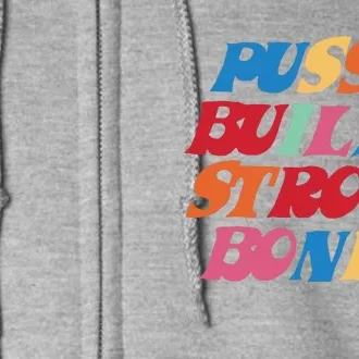 Pussy Builds Strong Bones Full Zip Hoodie