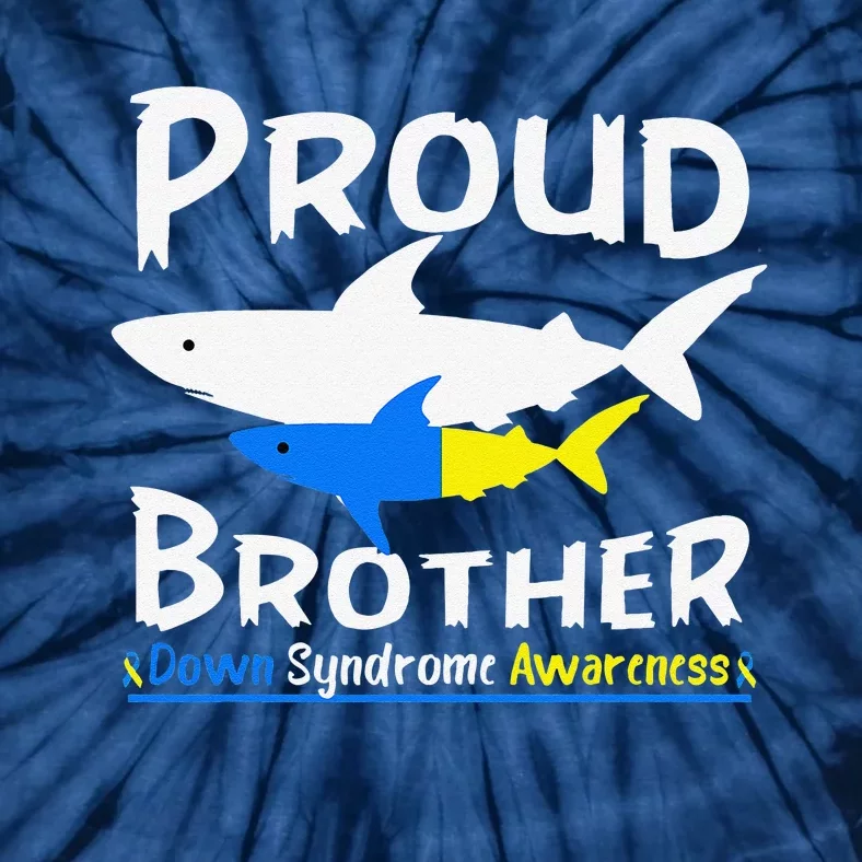 Proud Brother Shark World Down Syndrome Awareness Day Month Tie-Dye T-Shirt