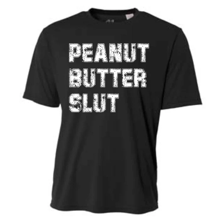 Peanut Butter Slugreat Gift Funny Saying Food Sarcastic Humor Gift Cooling Performance Crew T-Shirt