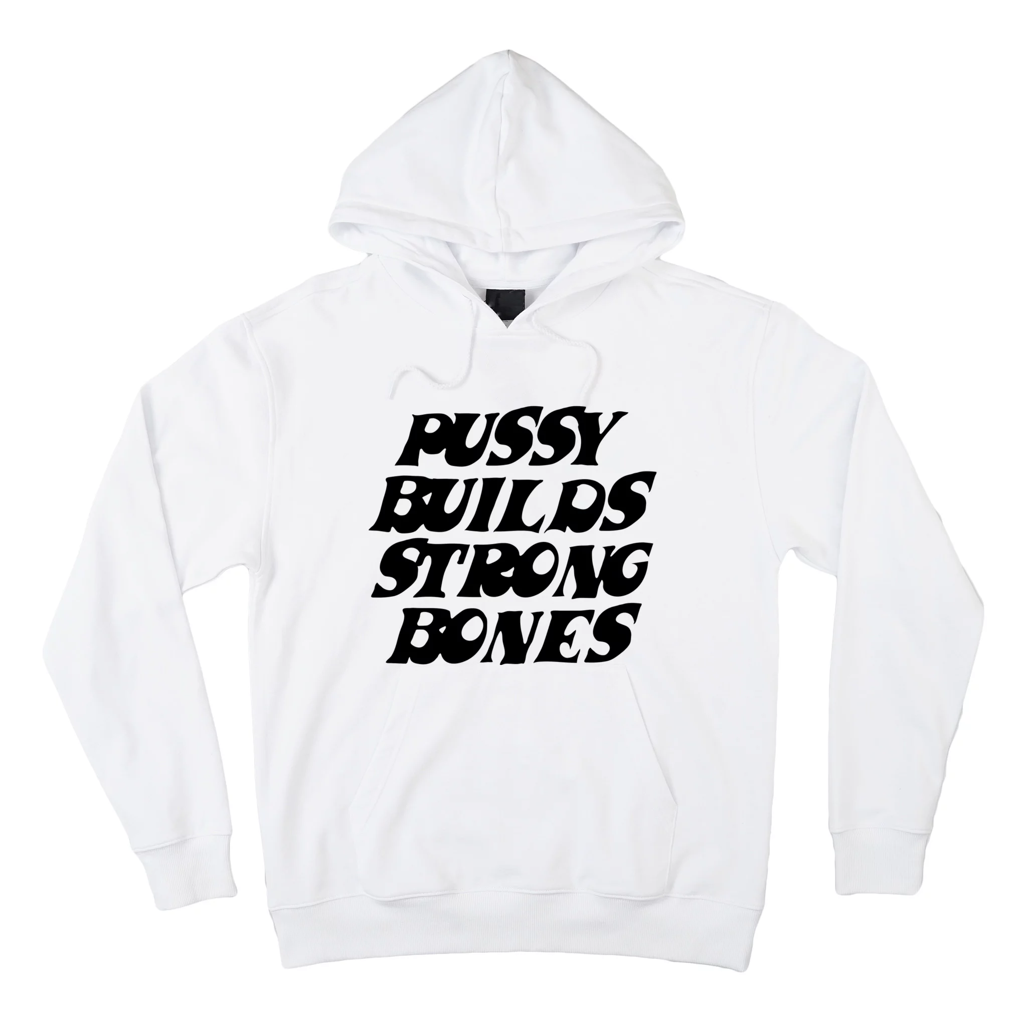 Pussy Builds Strong Bones Hoodie