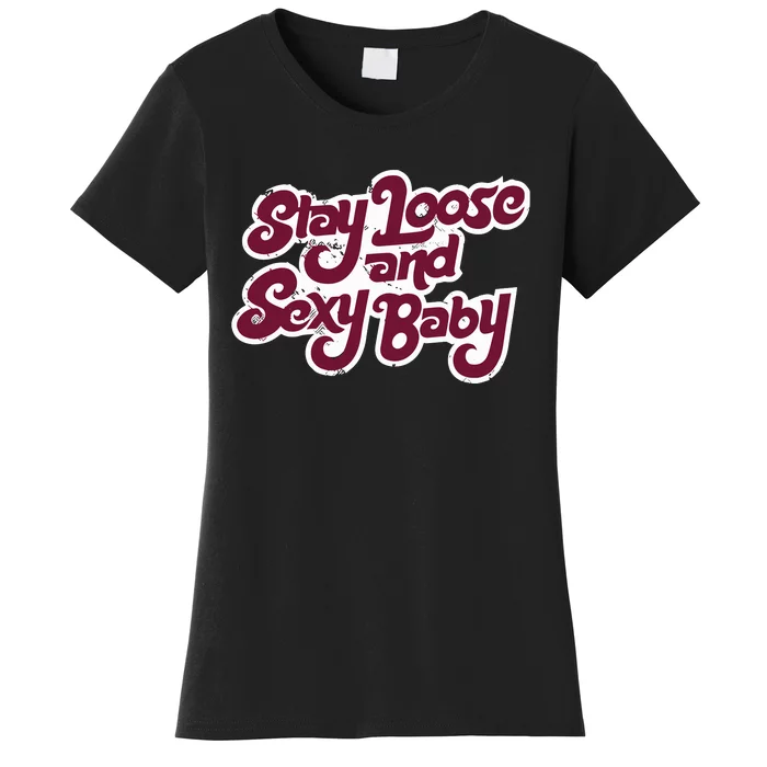 Philadelphia Baseball Stay Loose And Sexy Baby Women's T-Shirt