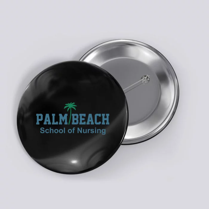 Palm Beach School Of Nursing funny teacher Button