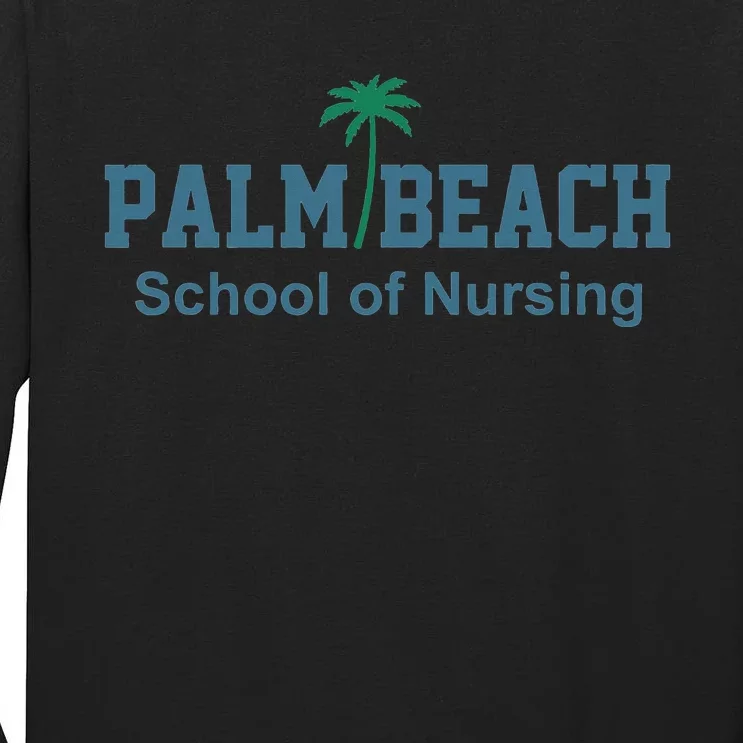 Palm Beach School Of Nursing funny teacher Tall Long Sleeve T-Shirt