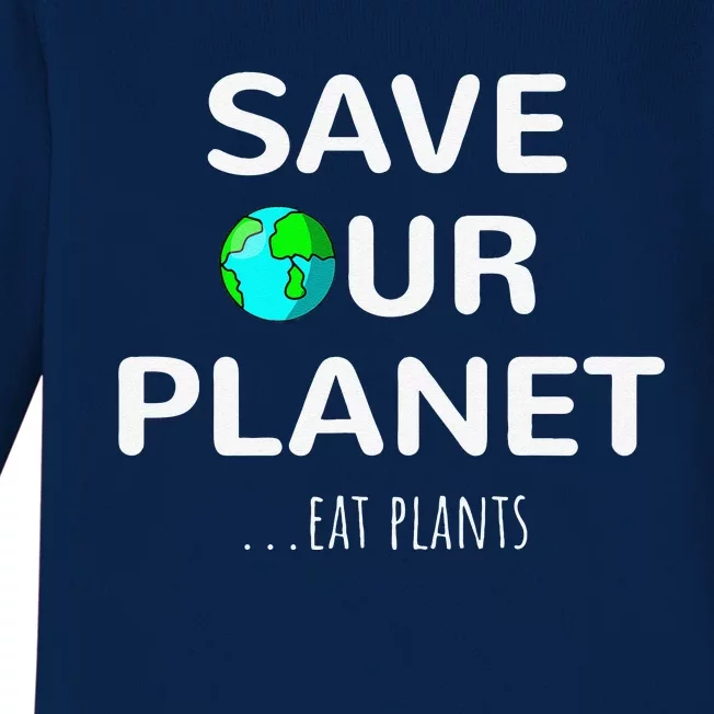 Plant Based Sustainable Living Save Planet Vegan Earth Day Baby Long Sleeve Bodysuit