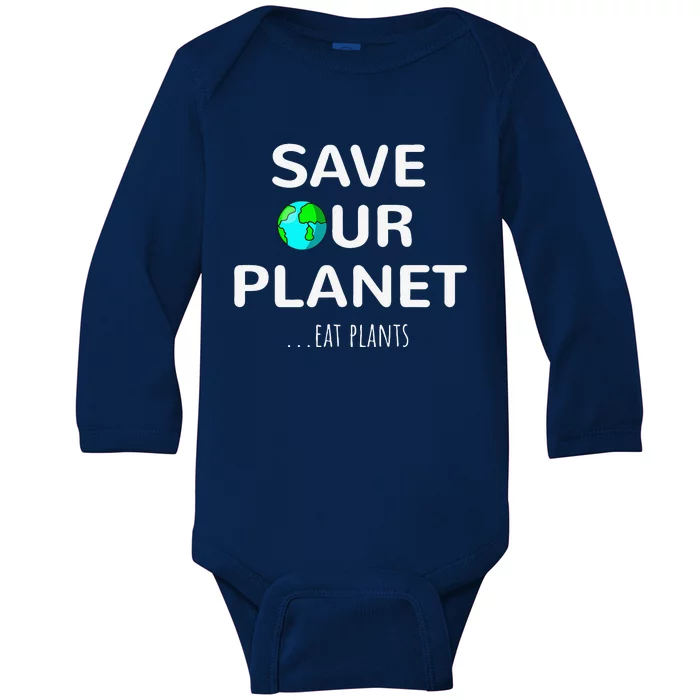 Plant Based Sustainable Living Save Planet Vegan Earth Day Baby Long Sleeve Bodysuit