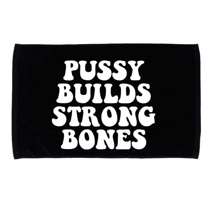 Pussy Builds Strong Bones Microfiber Hand Towel