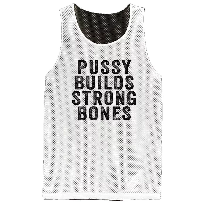 Pussy Builds Strong Bones Mesh Reversible Basketball Jersey Tank