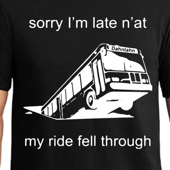 Pittsburgh Bus Sorry IM Late NAt My Ride Fell Through Pajama Set