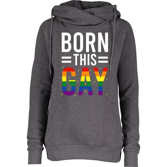 Pride Born This Gay Gender Inclusive Rainbow Flag Gift Womens Funnel Neck Pullover Hood