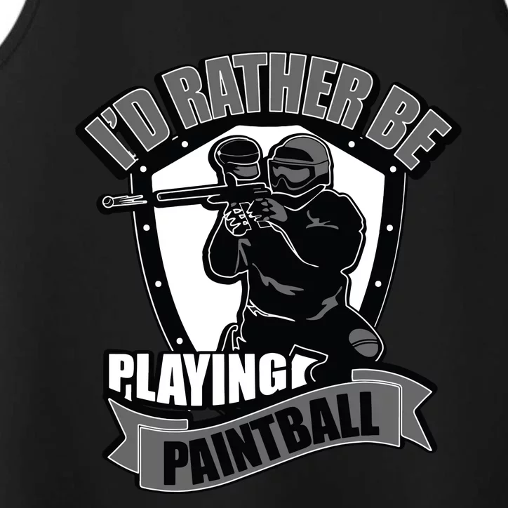 Paint Balling Tee I'd Rather Be Playing Paintball Performance Tank