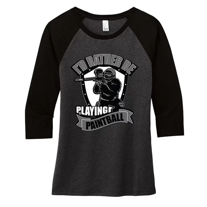 Paint Balling Tee I'd Rather Be Playing Paintball Women's Tri-Blend 3/4-Sleeve Raglan Shirt