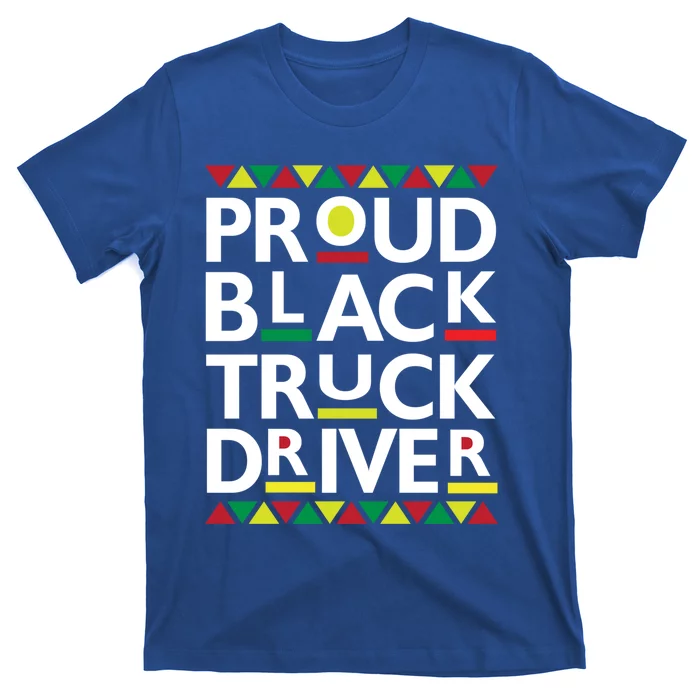 Proud Black Truck Driver Big Rig 18 Wheeler Semi Trucker Gift T-Shirt