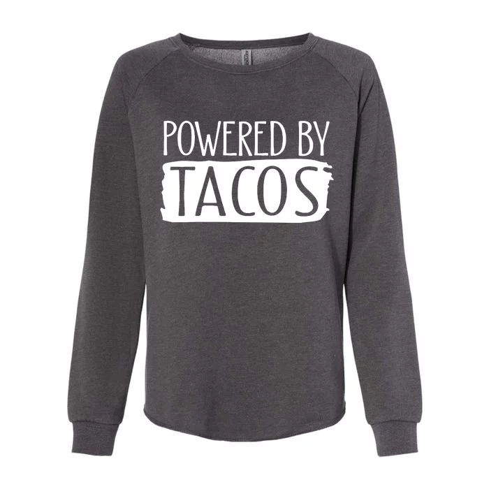 Powered By Tacos Womens California Wash Sweatshirt