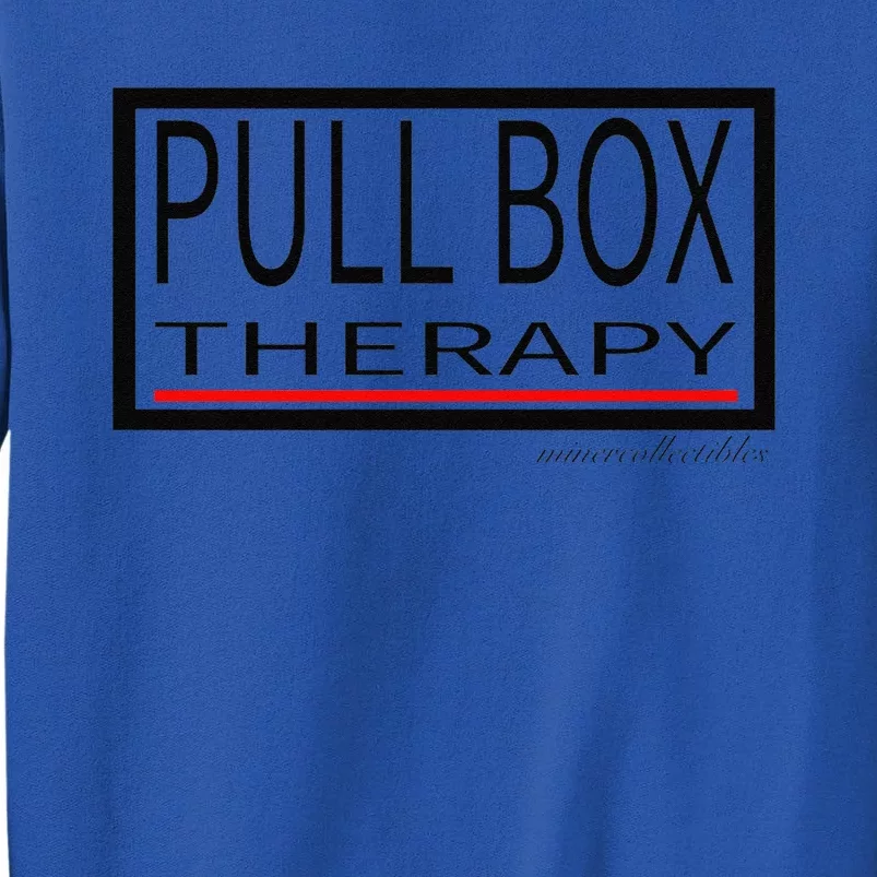 Pull Box Therapy Tall Sweatshirt