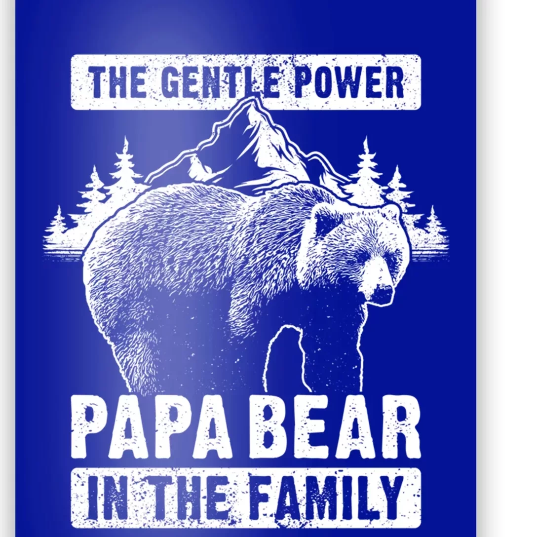 Papa Bear The Gentle Power Dad Grandpa FatherS Day Cool Gift Poster