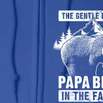 Papa Bear The Gentle Power Dad Grandpa FatherS Day Cool Gift Full Zip Hoodie