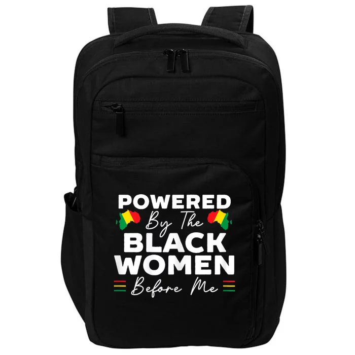 Powered By The Black Women Before Me Black History Month Impact Tech Backpack