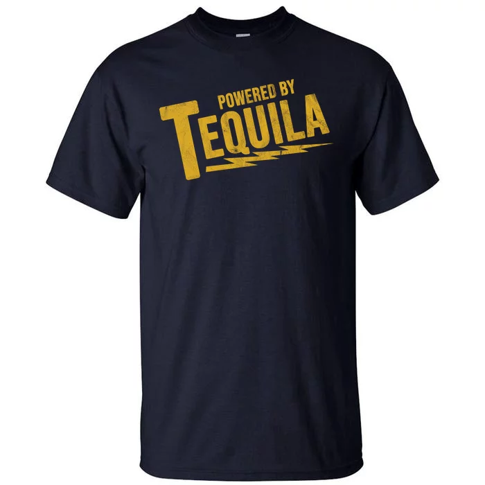 Powered By Tequila Tall T-Shirt