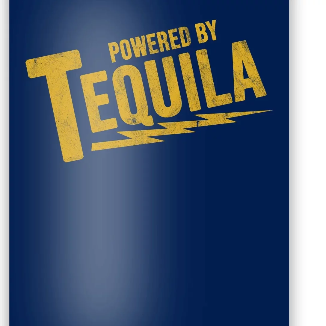 Powered By Tequila Poster