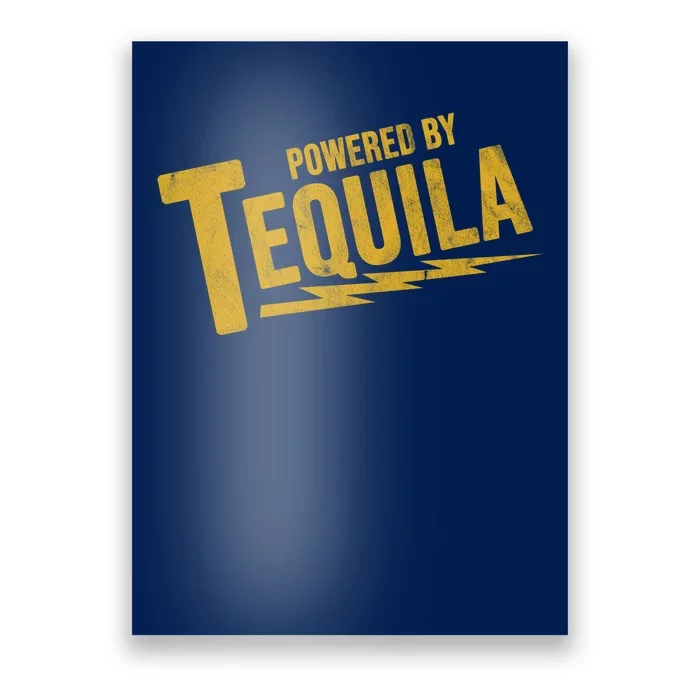 Powered By Tequila Poster