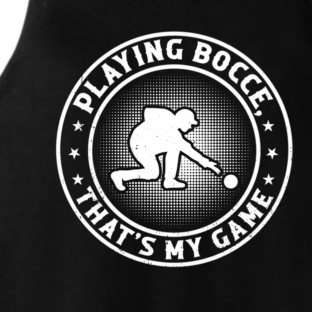 Playing Bocce ThatS My Game Bocce Ball Player Meaningful Gift Ladies Tri-Blend Wicking Tank