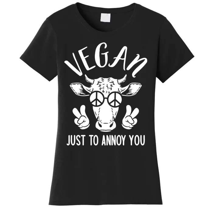 Plant Babes Vegan Just To Annoy You Cow Women's T-Shirt