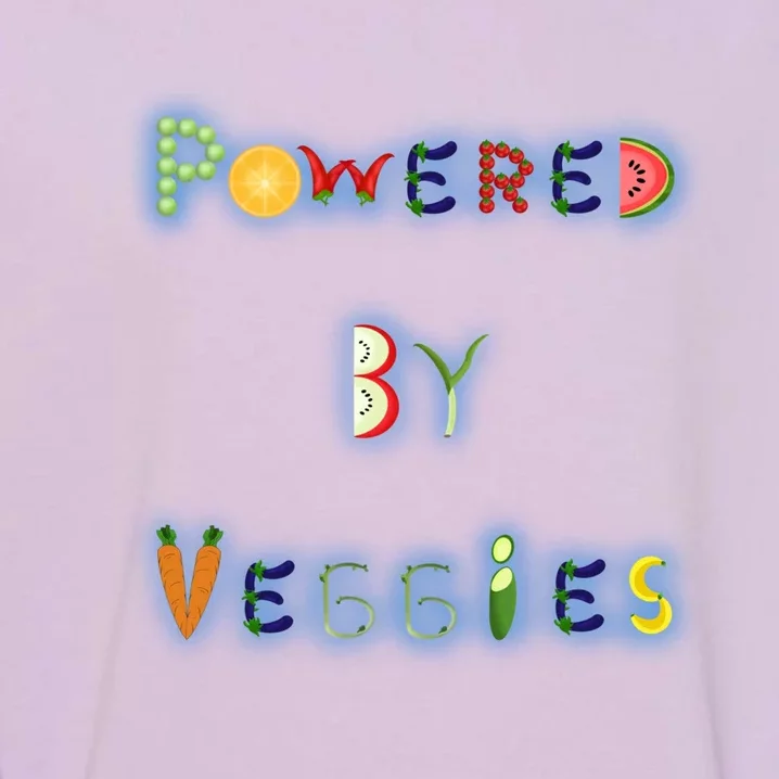 Powered By Veggies Meaningful Gift Garment-Dyed Sweatshirt