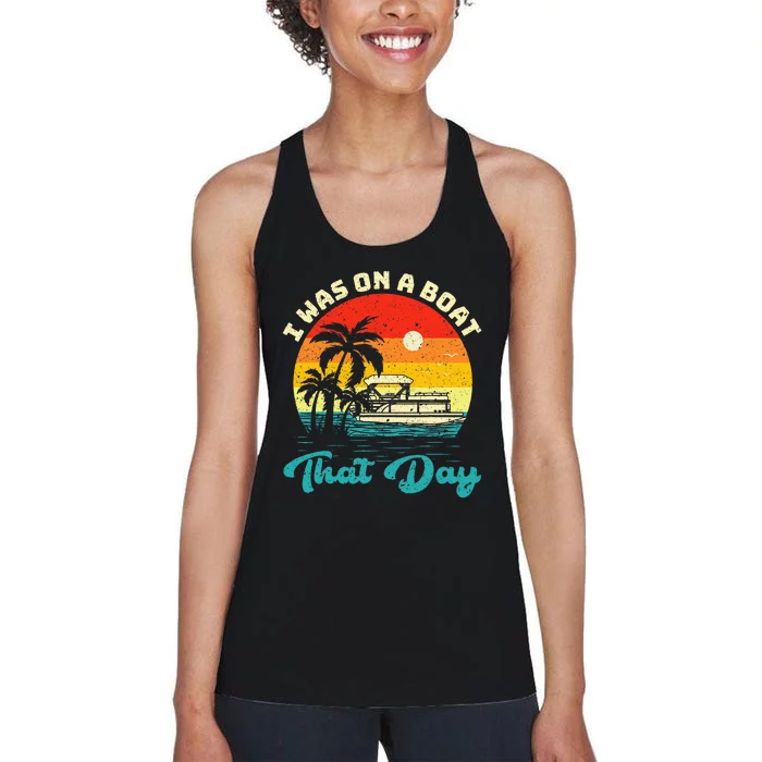 Ponton Boat Vintage Retro I Was On A Boat That Day Women's Racerback Tank