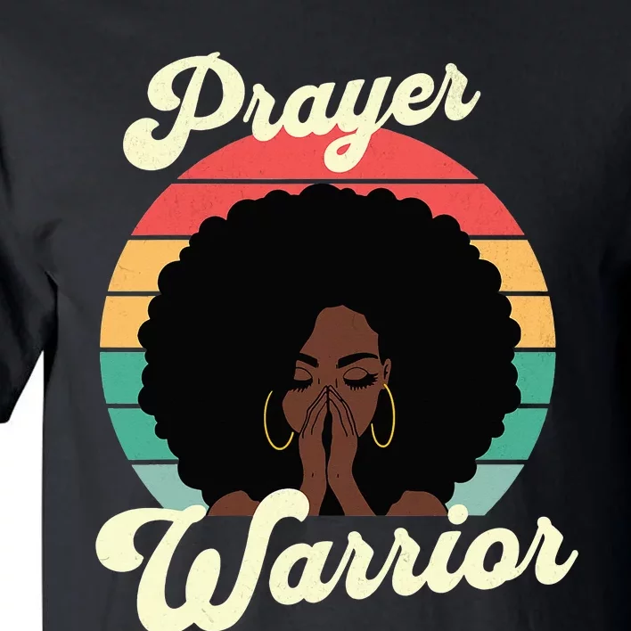 Praying Black Woman Afro Christian Sayings Prayer Warrior Tall T-Shirt