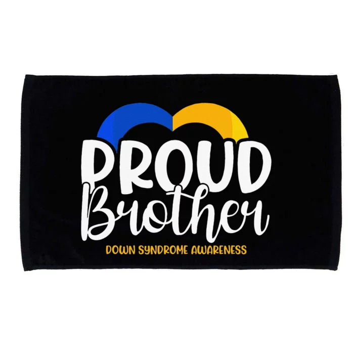 Proud Brother World Down Syndrome Awareness Day Love T21 Microfiber Hand Towel