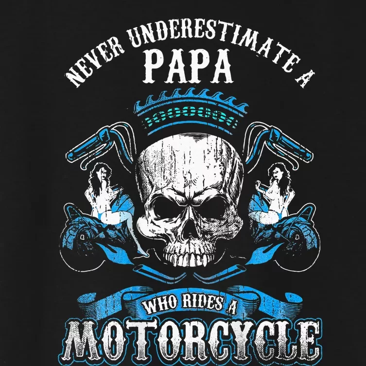 Papa Biker Who Rides A Motorcycle Skull Girl Husband Grandpa Women's Crop Top Tee