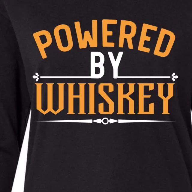 Powered By Whiskey Whisky Ing Drunk Alcohol Er Meaningful Gift Womens Cotton Relaxed Long Sleeve T-Shirt