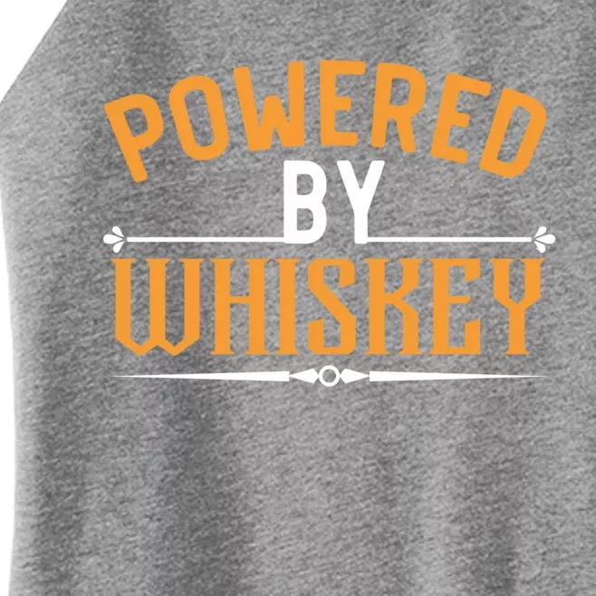 Powered By Whiskey Whisky Ing Drunk Alcohol Er Meaningful Gift Women’s Perfect Tri Rocker Tank