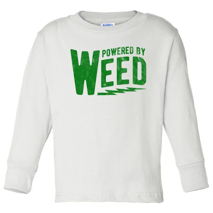 Powered By Weed Toddler Long Sleeve Shirt