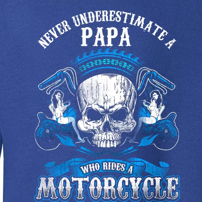 Papa Biker Who Rides A Motorcycle Gift Skull Grandpa Gift Toddler Sweatshirt