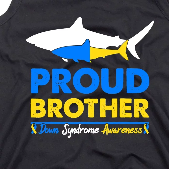 Proud Brother World Down Syndrome Awareness Day Shark T21 Tank Top