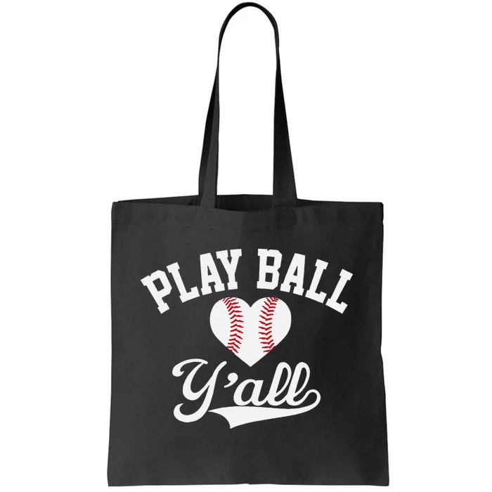 Play ball y'all funny saying for baseball players love heart Tote Bag