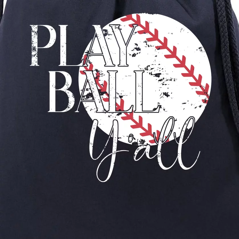 Play Ball Yall Baseball Sport Lover Drawstring Bag