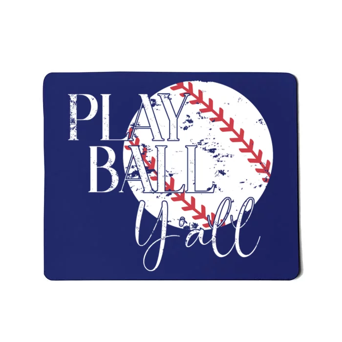 Play Ball Yall Baseball Sport Lover Mousepad