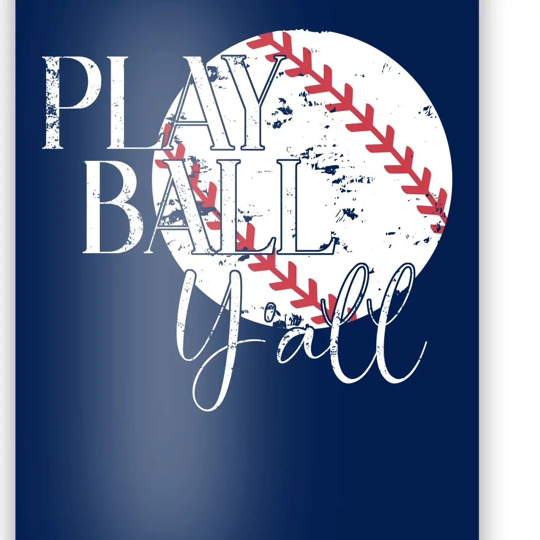 Play Ball Yall Baseball Sport Lover Poster