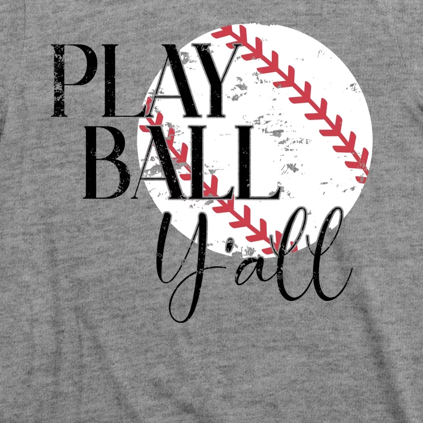 Play Ball Yall Baseball Sport Lover T-Shirt