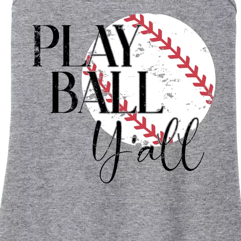 Play Ball Yall Baseball Sport Lover Ladies Essential Tank