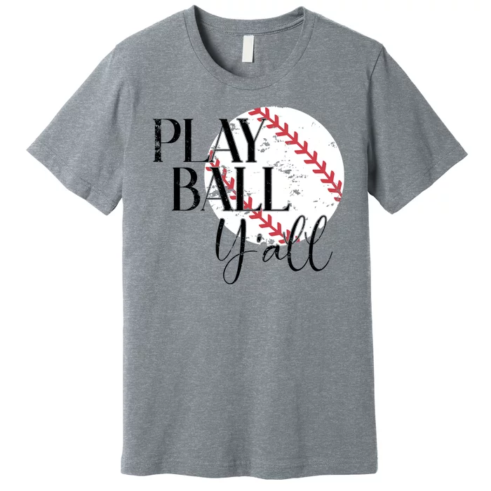 Play Ball Yall Baseball Sport Lover Premium T-Shirt