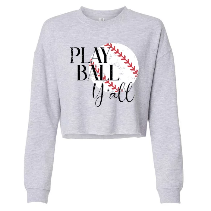 Play Ball Yall Baseball Sport Lover Cropped Pullover Crew