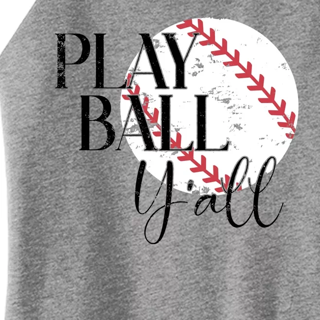 Play Ball Yall Baseball Sport Lover Women’s Perfect Tri Rocker Tank