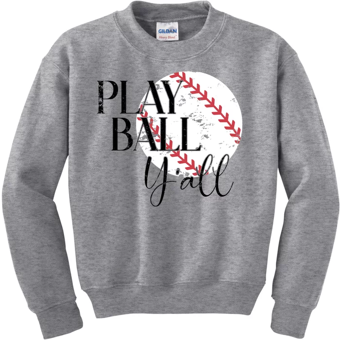 Play Ball Yall Baseball Sport Lover Kids Sweatshirt