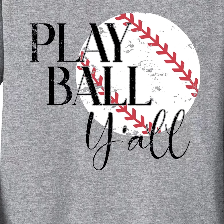 Play Ball Yall Baseball Sport Lover Kids Long Sleeve Shirt