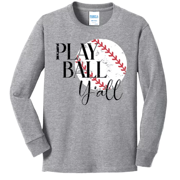 Play Ball Yall Baseball Sport Lover Kids Long Sleeve Shirt